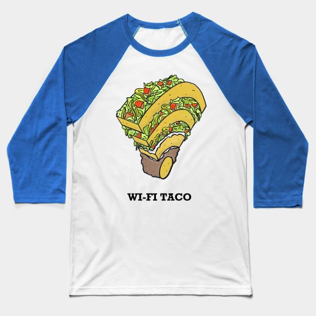 WI-FI TACO Baseball T-Shirt by ajgoal